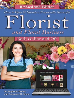 cover image of How to Open & Operate a Financially Successful Florist and Floral Business Both Online and Off